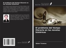 Bookcover of El problema del tiempo literario en las novelas históricas