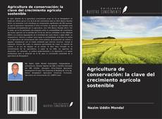 Capa do livro de Agricultura de conservación: la clave del crecimiento agrícola sostenible 