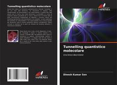 Bookcover of Tunnelling quantistico molecolare