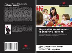 Bookcover of Play and its contributions to children's learning