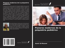 Couverture de Pioneros modernos de la psiquiatría pediátrica