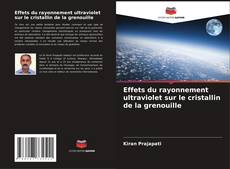 Bookcover of Effets du rayonnement ultraviolet sur le cristallin de la grenouille