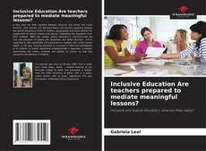 Bookcover of Inclusive Education Are teachers prepared to mediate meaningful lessons?