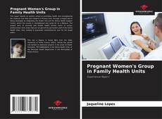 Bookcover of Pregnant Women's Group in Family Health Units