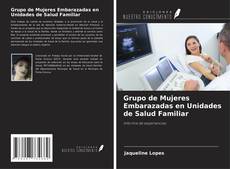 Buchcover von Grupo de Mujeres Embarazadas en Unidades de Salud Familiar