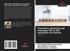 Bookcover of Chemistry teaching and everyday life in the education of citizens