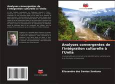 Capa do livro de Analyses convergentes de l'intégration culturelle à l'Unila 