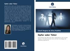 Couverture de Opfer oder Täter