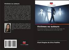 Bookcover of Victimes ou auteurs