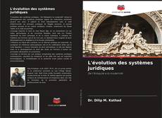 Bookcover of L'évolution des systèmes juridiques