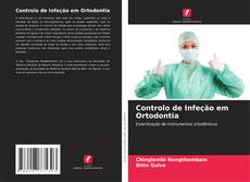 Borítókép a  Controlo de Infeção em Ortodontia - hoz