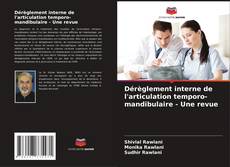 Capa do livro de Dérèglement interne de l'articulation temporo-mandibulaire - Une revue 