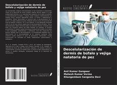 Buchcover von Descelularización de dermis de búfalo y vejiga natatoria de pez