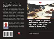Bookcover of Engagement des parties prenantes, responsabilité des gestionnaires et réussite des projets