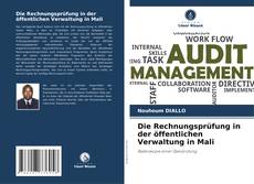 Bookcover of Die Rechnungsprüfung in der öffentlichen Verwaltung in Mali