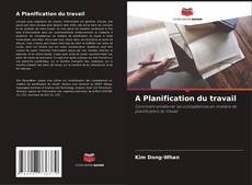 Bookcover of A Planification du travail
