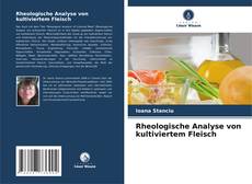 Bookcover of Rheologische Analyse von kultiviertem Fleisch