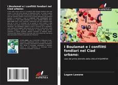 I Boulamat e i conflitti fondiari nel Ciad urbano: kitap kapağı