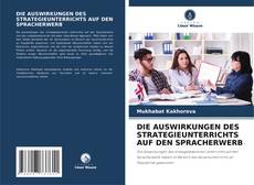 Обложка DIE AUSWIRKUNGEN DES STRATEGIEUNTERRICHTS AUF DEN SPRACHERWERB