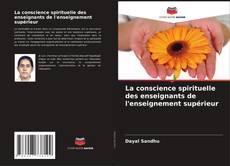 Buchcover von La conscience spirituelle des enseignants de l'enseignement supérieur
