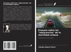 Buchcover von Ensayos sobre las "adyacencias" de la movilidad urbana