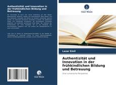 Обложка Authentizität und Innovation in der frühkindlichen Bildung und Betreuung