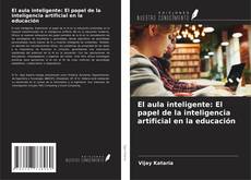 Buchcover von El aula inteligente: El papel de la inteligencia artificial en la educación