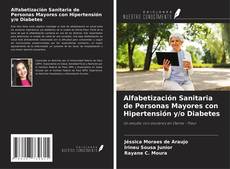 Alfabetización Sanitaria de Personas Mayores con Hipertensión y/o Diabetes kitap kapağı
