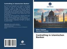 Bookcover of Controlling in islamischen Banken