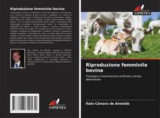 Borítókép a  Riproduzione femminile bovina - hoz