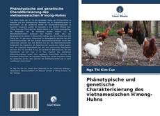 Обложка Phänotypische und genetische Charakterisierung des vietnamesischen H'mong-Huhns