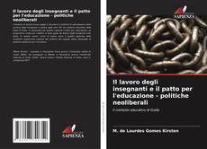 Il lavoro degli insegnanti e il patto per l'educazione - politiche neoliberali kitap kapağı