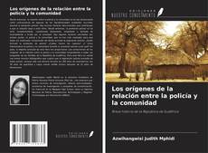 Bookcover of Los orígenes de la relación entre la policía y la comunidad