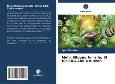 Обложка Mehr Bildung für alle: KI für SDG-Ziel 4 nutzen