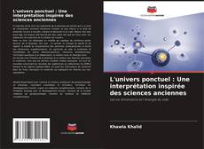 Buchcover von L'univers ponctuel : Une interprétation inspirée des sciences anciennes