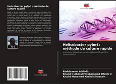 Couverture de Helicobacter pylori : méthode de culture rapide