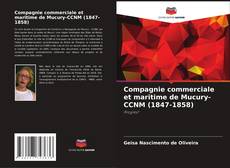 Portada del libro de Compagnie commerciale et maritime de Mucury-CCNM (1847-1858)