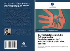 Bookcover of Der Gehörlose und die Erfindung der Gehörlosigkeit: Auf welcher Seite steht die Schule?