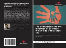 The deaf person and the invention of deafness: Which side is the school on? kitap kapağı