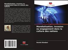 Mondialisation, invasion ou engagement dans la culture des nations kitap kapağı