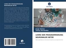 Borítókép a  LEHRE DER PROGRAMMIERUNG NEURONALER NETZE - hoz