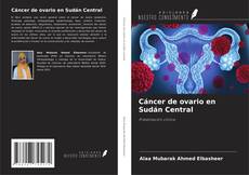 Buchcover von Cáncer de ovario en Sudán Central