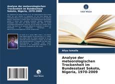 Обложка Analyse der meteorologischen Trockenheit im Bundesstaat Sokoto, Nigeria, 1970-2009