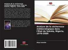 Analyse de la sécheresse météorologique dans l'État de Sokoto, Nigeria, 1970-2009 kitap kapağı