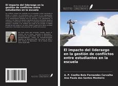 Buchcover von El impacto del liderazgo en la gestión de conflictos entre estudiantes en la escuela