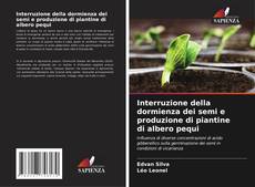 Borítókép a  Interruzione della dormienza dei semi e produzione di piantine di albero pequi - hoz