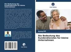 Die Bedeutung des Kundendienstes für kleine Unternehmen的封面