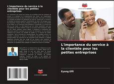 L'importance du service à la clientèle pour les petites entreprises kitap kapağı