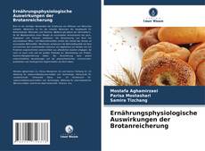 Обложка Ernährungsphysiologische Auswirkungen der Brotanreicherung