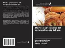 Couverture de Efectos nutricionales del enriquecimiento del pan